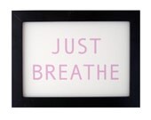Just Breathe Mini Print - 5x7 - Screen Print - Typography - Light Pink