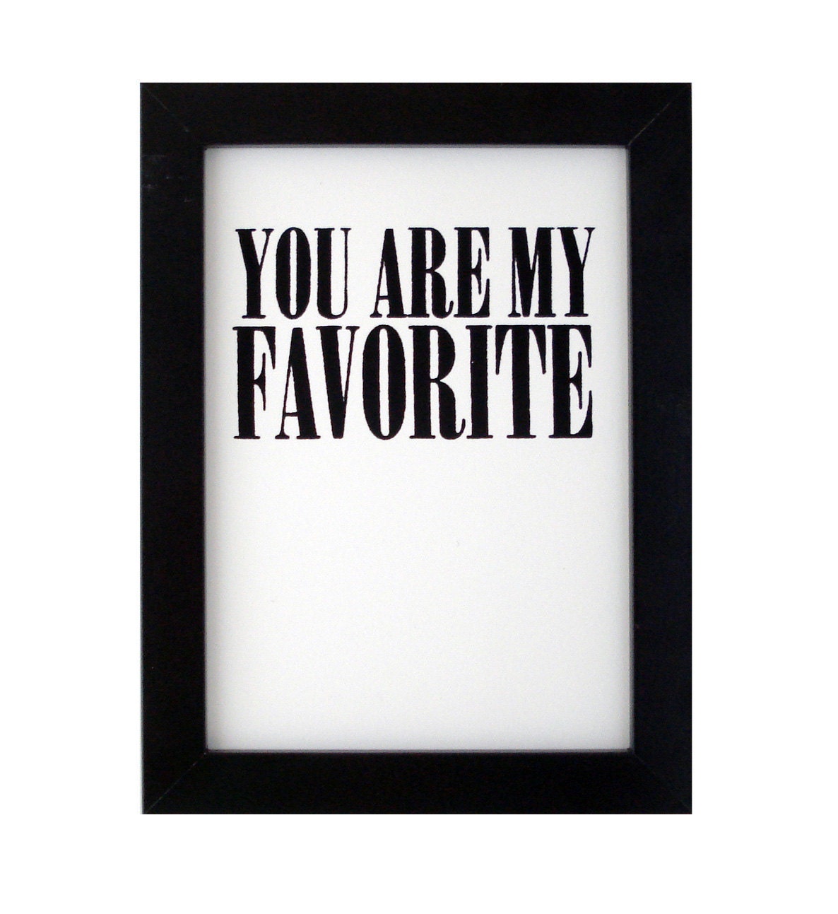 on sale - you are my favorite mini print - black - screen print - typography