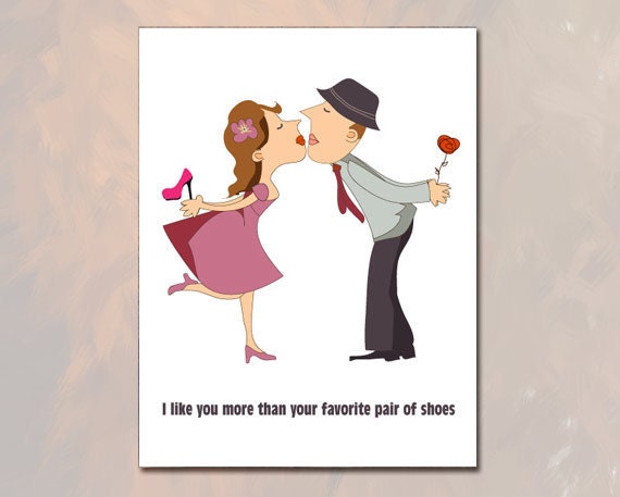 Funny Valentine card for her - I like you more than your favorite pair of shoes - Happy Valentine's Day  - kiss