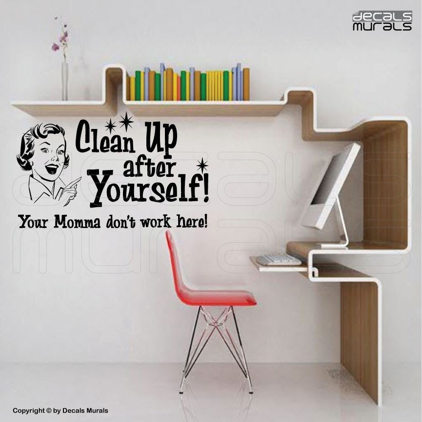 Wall decals CLEAN UP after YOURSELF Vinyl quotes Modern interior decor by Decals Murals (17x28)