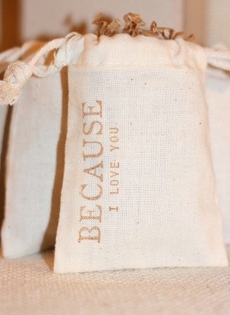 muslin favor bags BECAUSE I LUV U x10, muslin gift bags for party favors, soap bags, gift bags for candies, drawstring gift bags