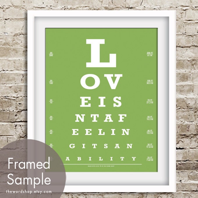 Love isnt a Feeling, Its an Ability (Eye Chart) 8x10 Print (Featured in Grass Green) Buy 3 Get One Free