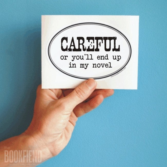 careful or you'll end up in my novel v2 sticker