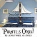 Pirates Only Vinyl Wall Art Decal Sticker - Pirate Decor Kids Room Nursery