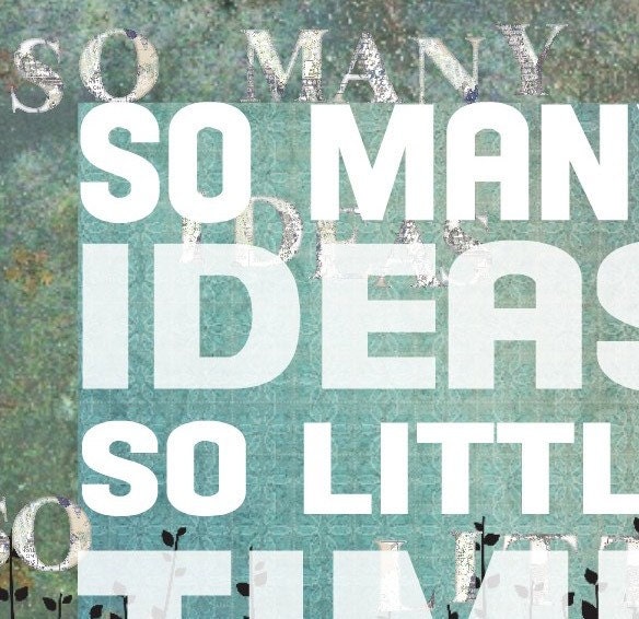 So Many Ideas So Little Time Contemporary Word Art Prints 12x12  Blue Green leaves Motivational