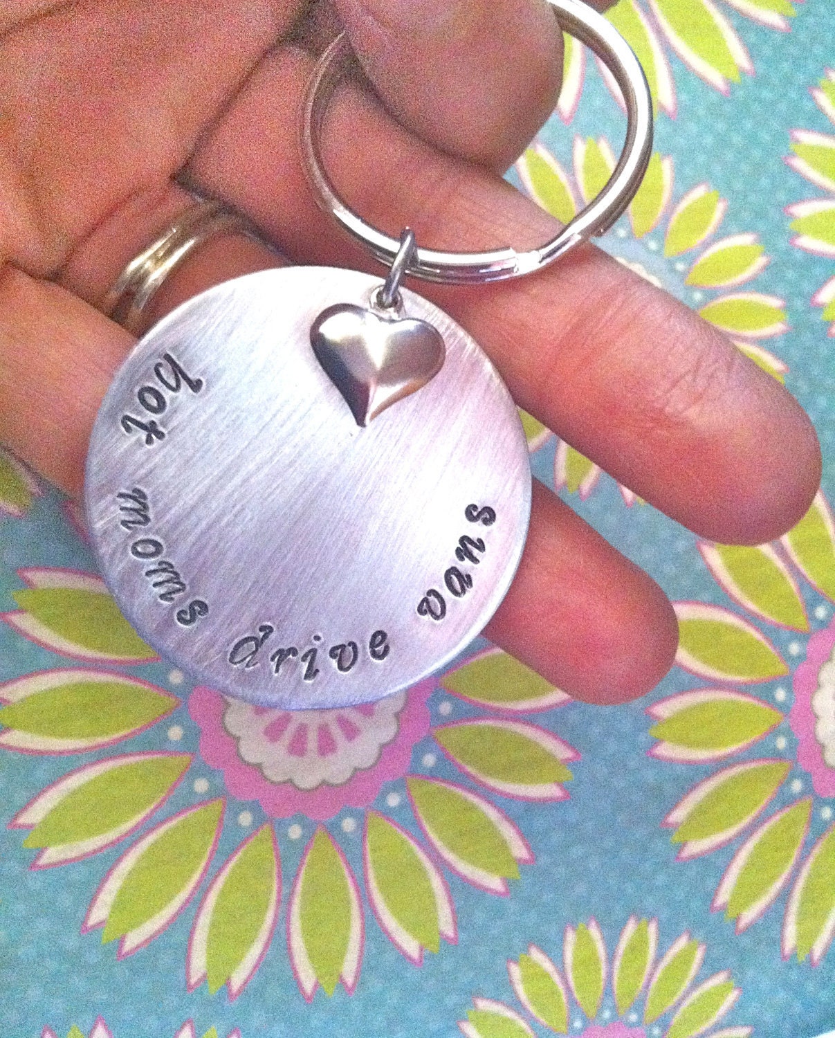 HOT MOMS Drive Vans...Awesome Hand Stamped Keychain