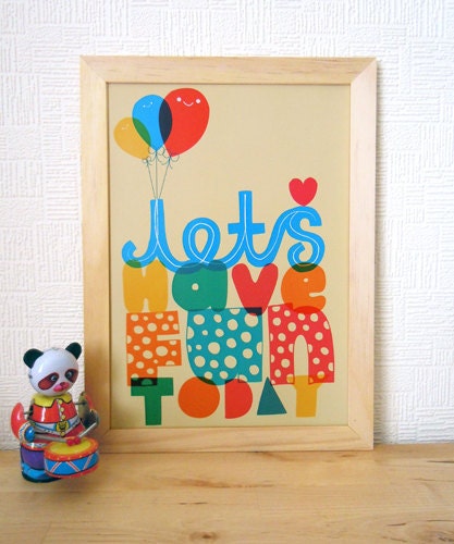 A4 Art Print - 'Lets Have Fun Today' - Cute Typography / Digital Print / Nursery Print / Kids Art / Playroom