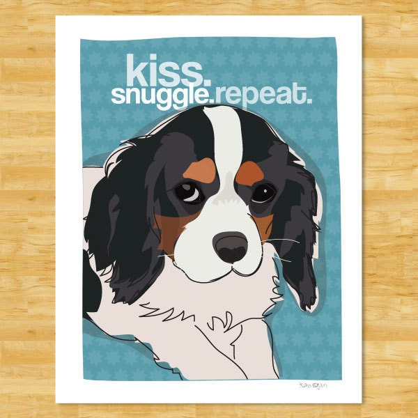 Cavalier King Charles Spaniel Print 8x10 Modern Dog Art - Kiss Snuggle Repeat - Tri Color Cavalier King Charles