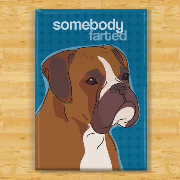 Boxer Dog Magnet - Somebody Farted