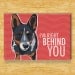 Blue Heeler Magnet - Right Behind You - Australian Cattle Dog Magnet
