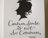 LETTERPRESS ART PRINT- Common sense is not so common. Voltaire