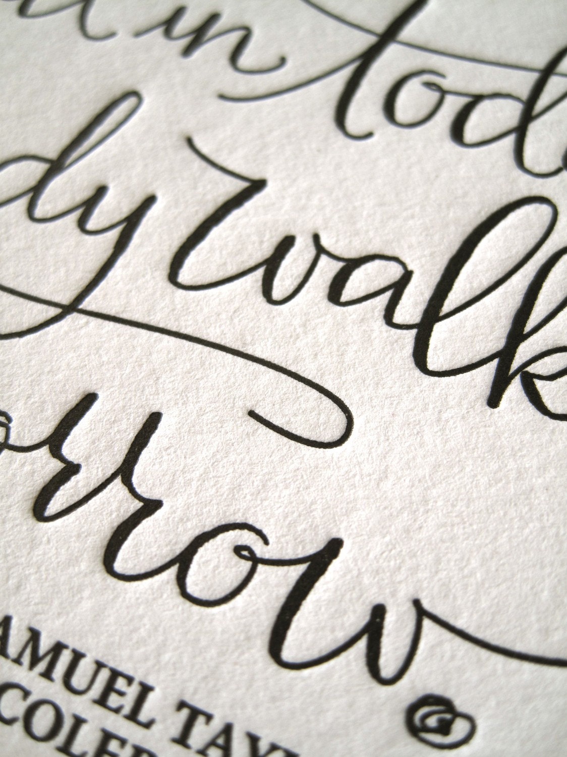 LETTERPRESS ART PRINT- And in today already walks tomorrow. Samuel Taylor Coleridge