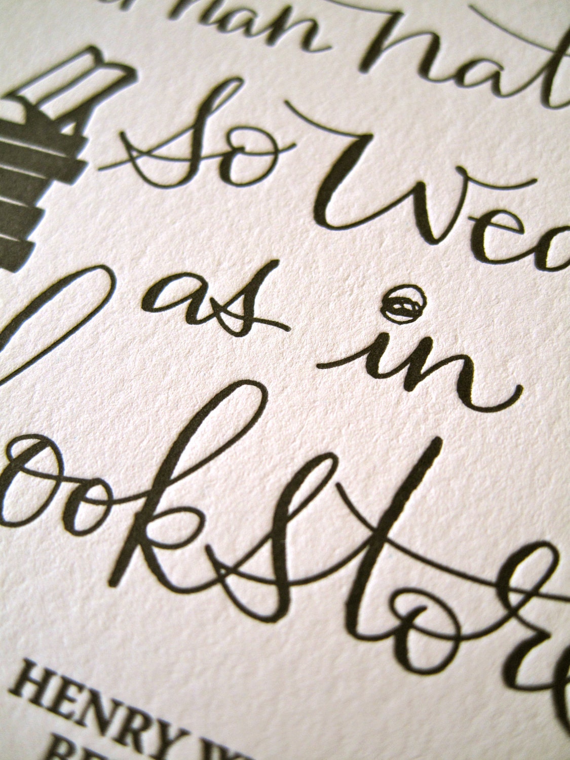LETTERPRESS ART PRINT- Where is human nature so weak as in a bookstore. Henry Ward Beecher