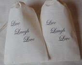10 Live Laugh Love Organic Muslin Cotton Favor Gift Bags 4x6 Great for Weddings - You choose ink color Il_170x135