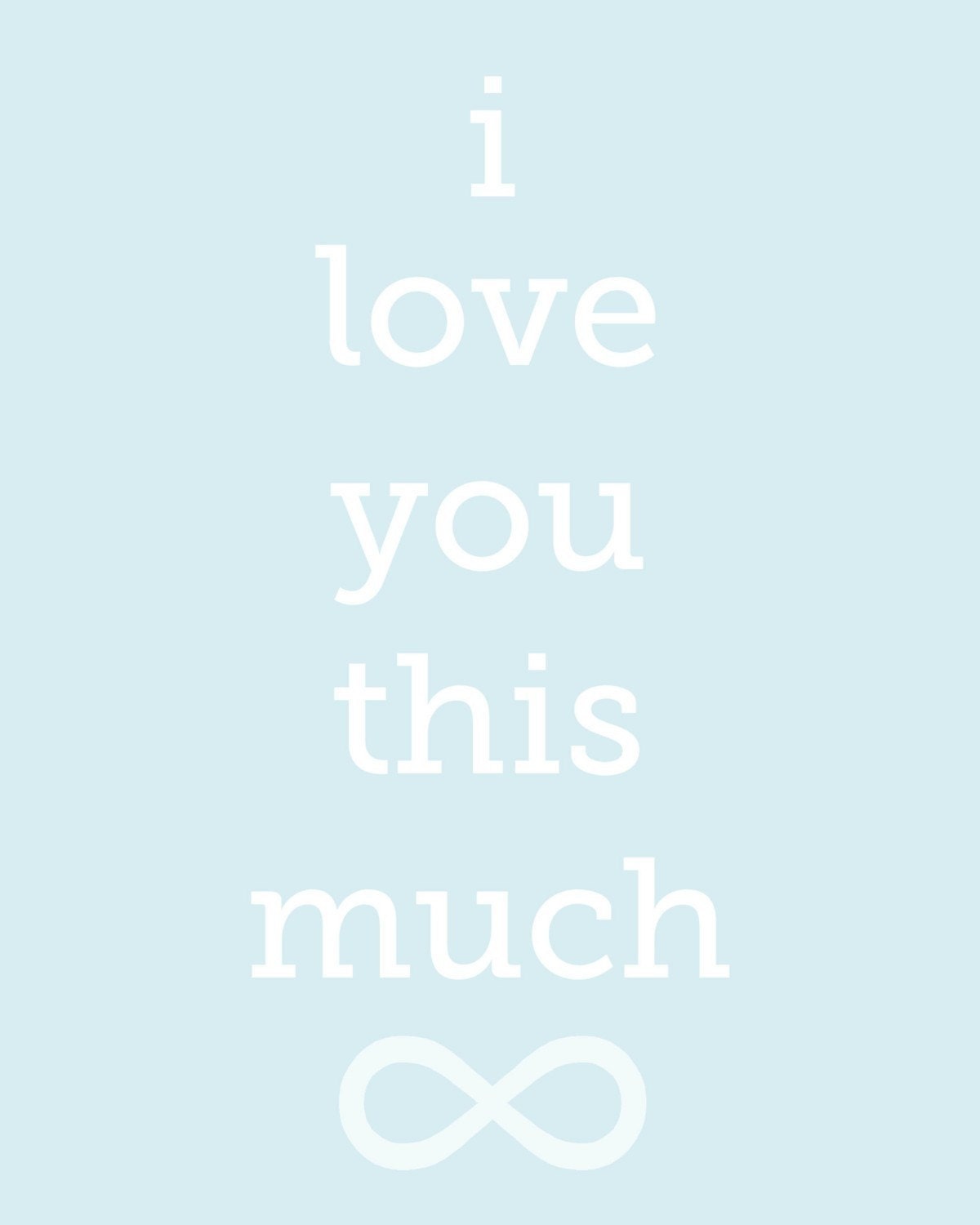 I Love You This Much Print
