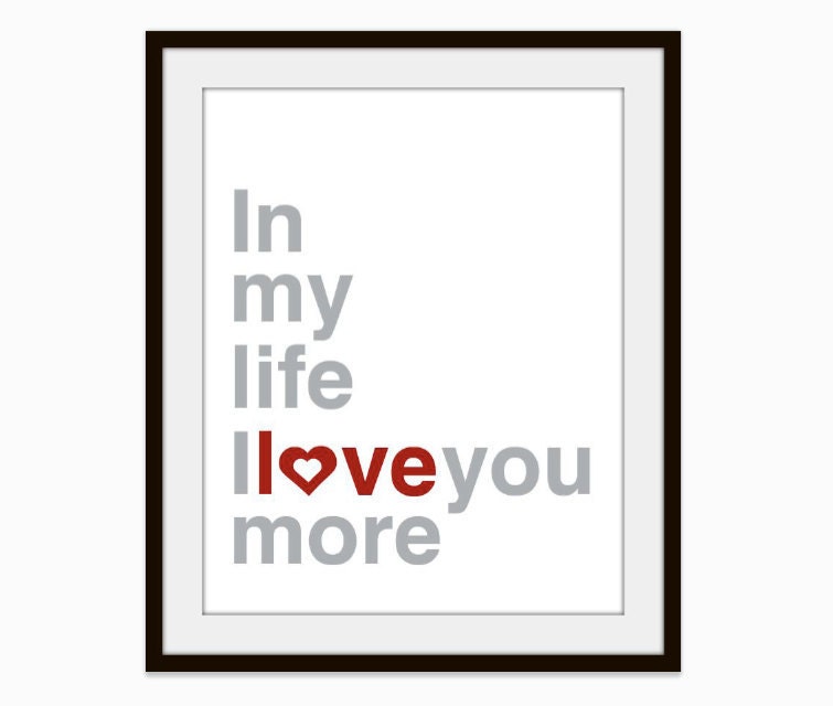 In My Life I Love you More Modern Digital Print Print, Red and Grey Heart, Typography Poster, The Beatles, Wedding, Mothers Day, Under 20