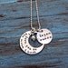 I LOVE YOU to the MOON and Back Disc Hand stamped necklace in Sterling Silver- In stock and ready to ship