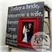 Father of the Bride Custom Wedding Gift Personalized Picture Frame 16x16 TODAY A BRIDE Dad Daddy Men Mother Parents Quote Verse Song Vows