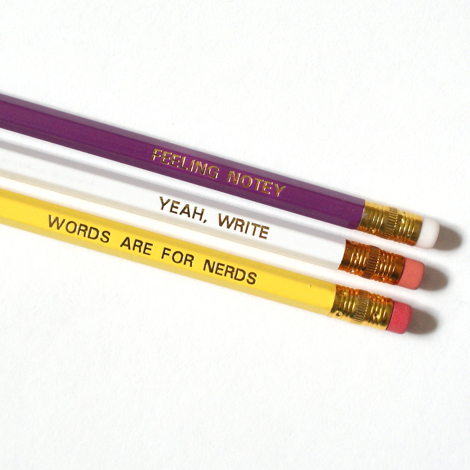 Yeah, Write Pencils. Engraved In Gold