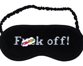 F()ck Off  Sleep Mask on yours eyes Mature in Black And White