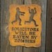 Solicitors Will Be Eaten by Zombies Screw Mount Sign