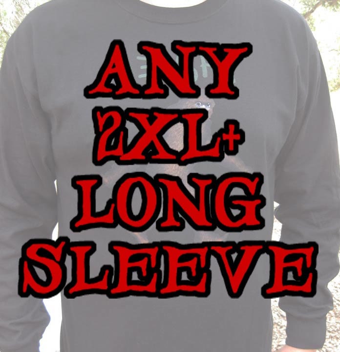 LONG SLEEVE 2XL and larger Zed's Zombie Ranch T-shirt - Any Design