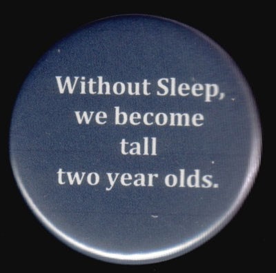 We All Need Sleep Button