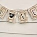 LOVE & DATE Wedding Garland, Burlap and Lace Banner, Save the Date Photo Prop, Custom Colors Available