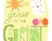 Our Grass Is The Greenest illustrated Art Print