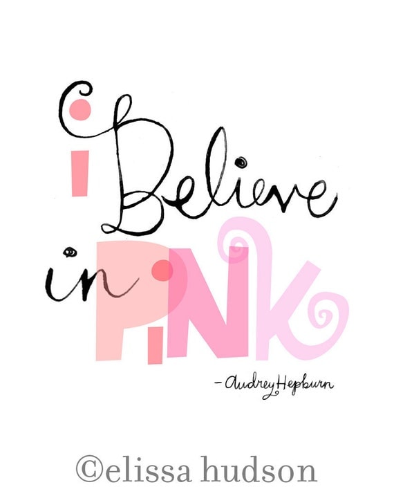 I Believe in Pink wall art Print