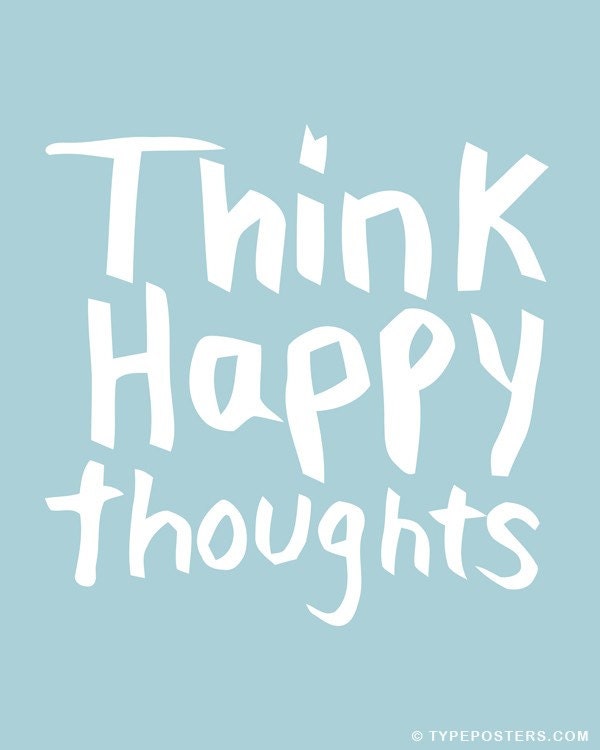 Think Happy Thoughts - Art Print