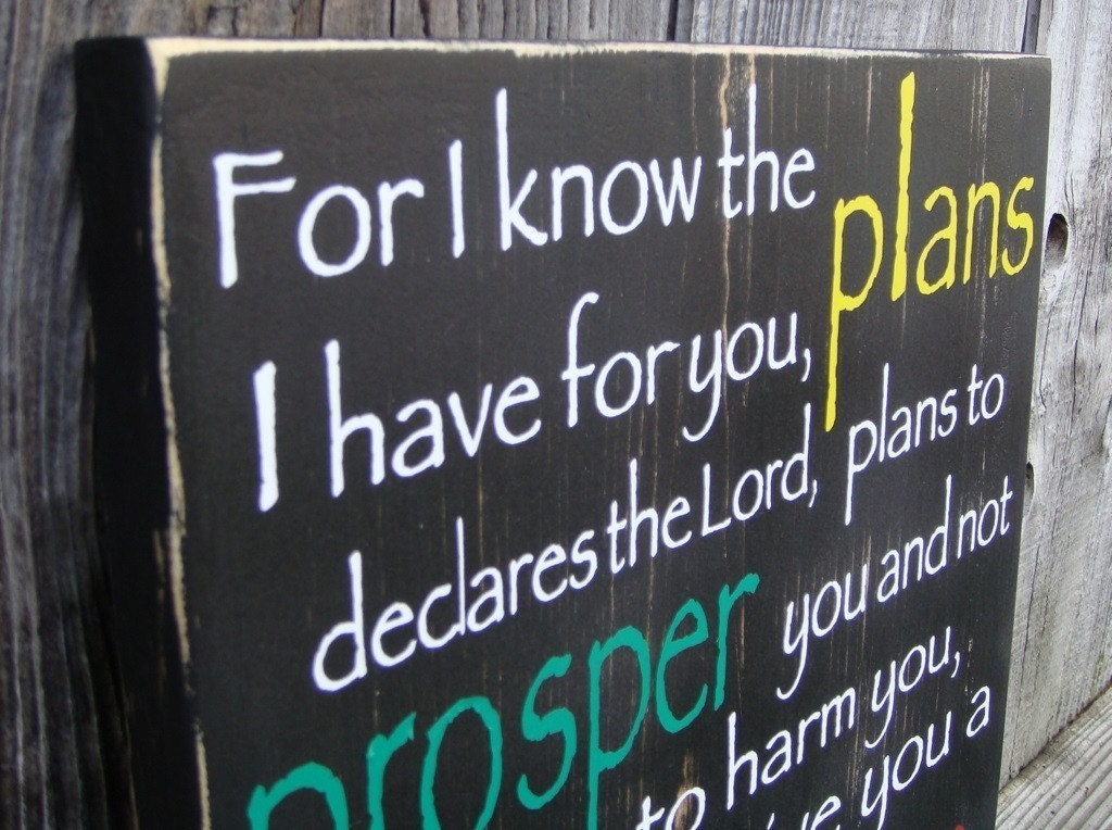 Jeremiah 29:11 For I Know the Plans I Have for You - Wood Sign