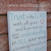 Proverbs 3: 5,6  Trust in the Lord - Shabby Chic Wood Sign