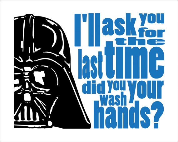 Darth Vader Typography "Wash Your Hands" Star Wars 8x10 Print.  Select your color