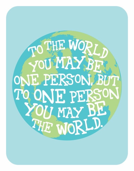 One Person In the World - typography art print for 11x14