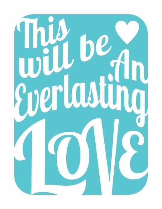 Typography Print Love Song Lyrics- in happy ocean turquoise blue - Everlasting Love v2