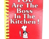 You are the Boss in the Kitchen Cookbook by Ursula Knaeusel