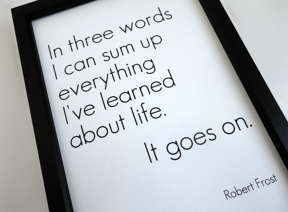 Art Print Typography Everything I've Learned in Life in 4 x 6 Robert Frost Quote