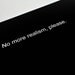 Typography Art Print No More Realism Please Minimal Print in Black and White