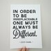 Art Print Coco Chanel Quote Always Be Different Archival A4 Print