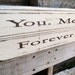 You. Me. Forever. - Wood Sign