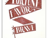 Fortune Favors the Brave