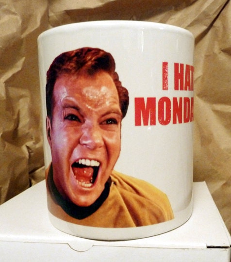 Captain Kirk I Hate Mondays Coffee Mug