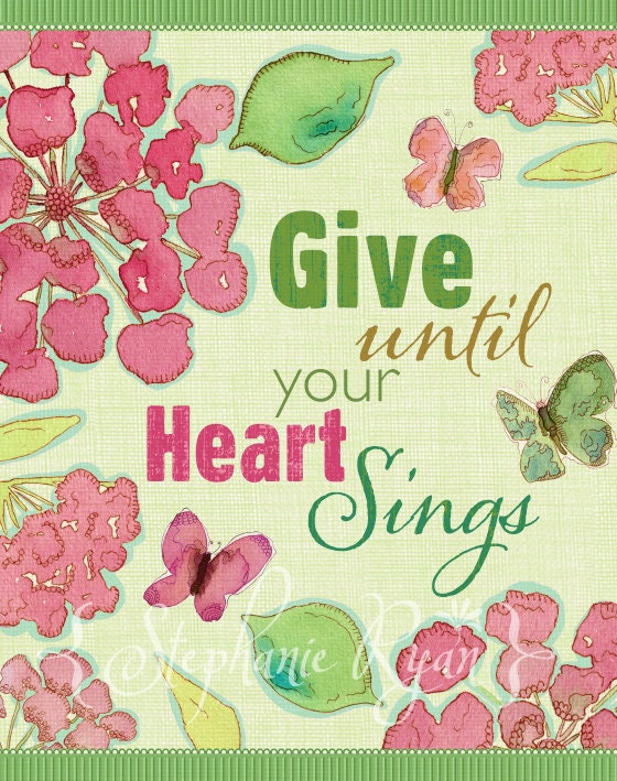 Watercolor Illustration Print Give Until Your Heart Sings