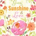 Floral Art Print Watercolor Illustration Grow with Sunshine and Love in Pink.