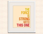 Star Wars typography art. Geekery print baby nursery art print. Art for kids children art, nursery wall art, The Force is Strong 11x14 print