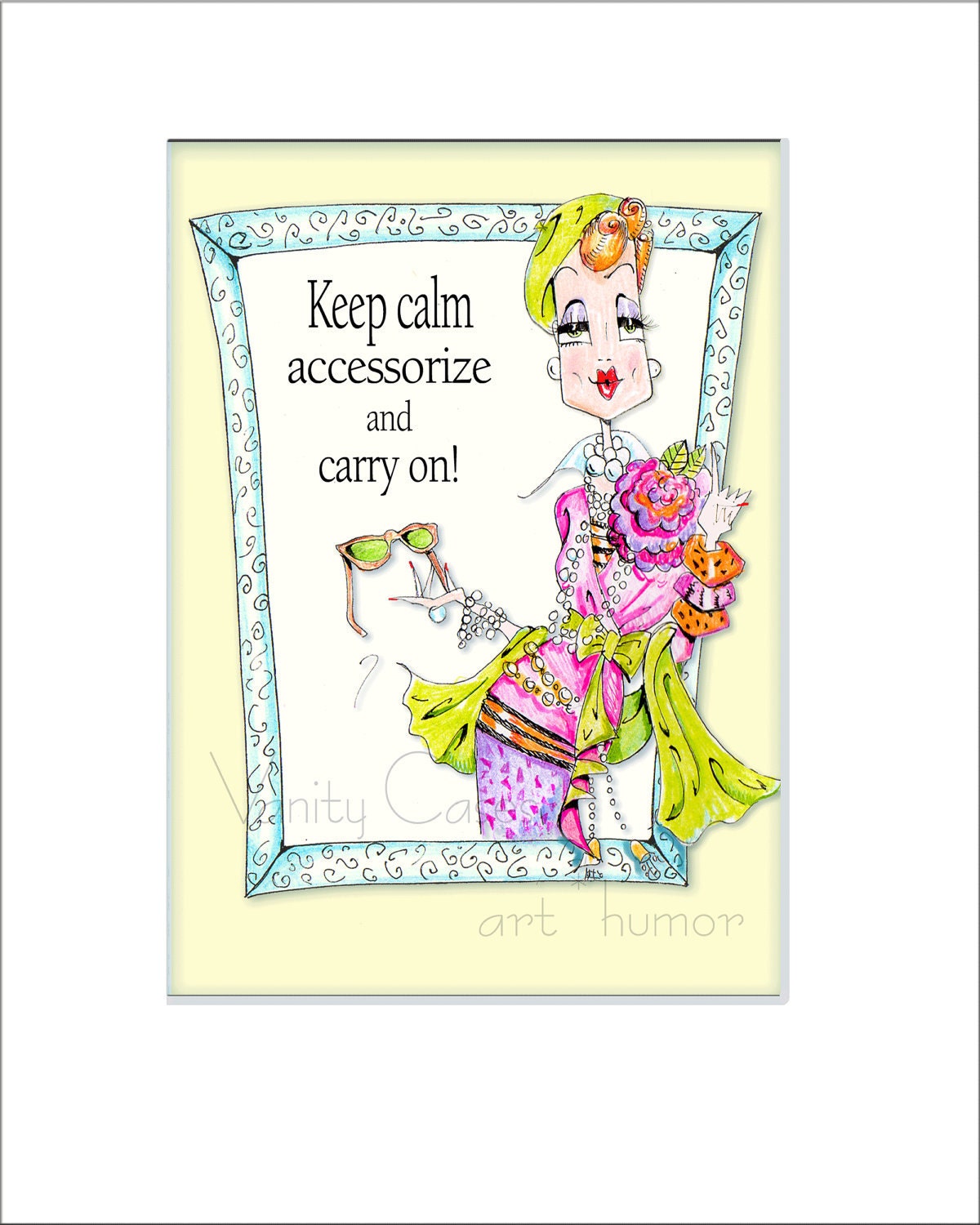 Keep calm, accessorize and carry on funny and fab' woman humor print