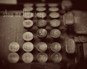 Show Me the Money - Fine Art Photograph