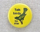 Talk birdy yellow. Pinback button