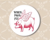 Pigs fly. Pinback button